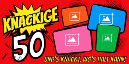 "Knackige 50 – und's knackt, wo's halt kann!" – Der lustigste Banner zum 50. Geburtstag!